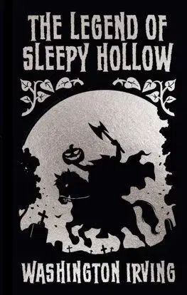 The Legend of Sleepy Hollow and Other Stories - Irving Washington