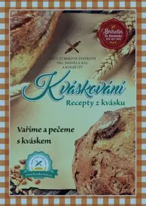 Kváskování. Recepty z kvásku - Naty Žúreková Štefková, Ing. Daniela Rau