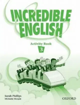 Incredible English 3 Activity Book - Sarah Phillips, Morgan Michaela
