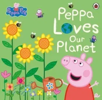 Peppa Pig - Peppa Loves Our Planet - Peppa Pig