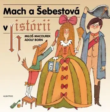 Mach a Šebestová v histórii, 3. vydanie - Miloš Macourek