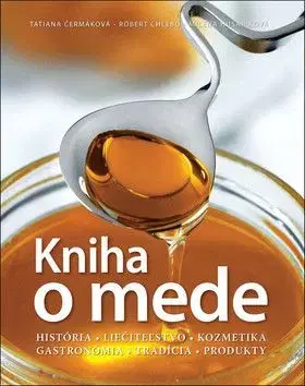 Kniha o mede - Tatiana Čermáková, Róbert Chlebo, Milena Husáriková