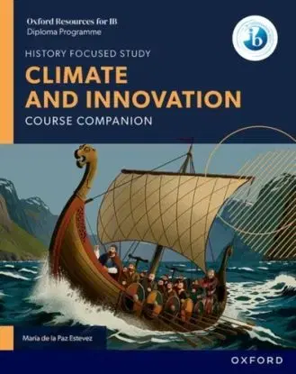 Oxford Resources for IB DP History: Climate and Innovation Course Book - Maria de la Paz Estevez