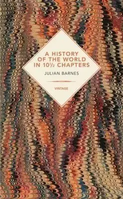 A History Of The World In 10 1/2 Chapters - Julian Barnes