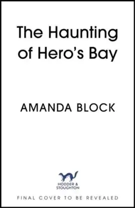 The Haunting of Hero's Bay - Amanda Block
