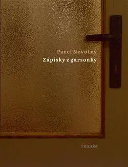 Zápisky z garsonky - Pavel Novotný