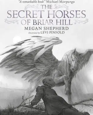 The Secret Horses of Briar Hill - Megan Shepherd