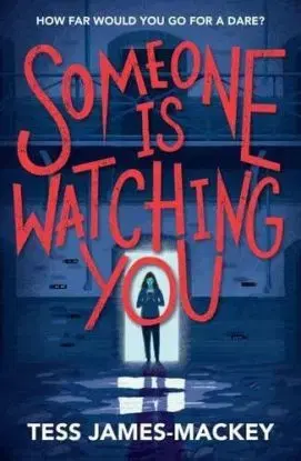 Someone is Watching You - Tess James-Mackey