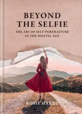 Beyond the Selfie - Rosie Hardy