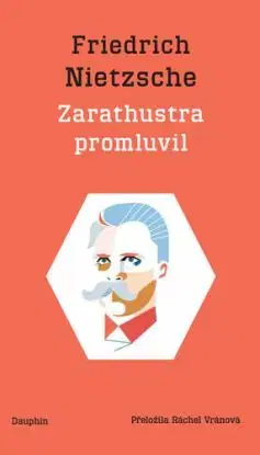 Zarathustra promluvil - Nietzsche Friedrich Wilhelm