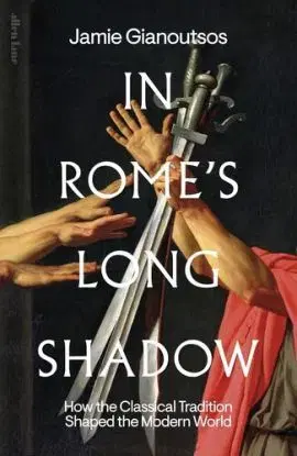In Romes Long Shadow - Jamie Gianoutsos