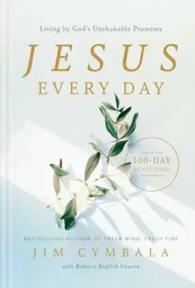 Jesus Every Day - Jim Cymbala