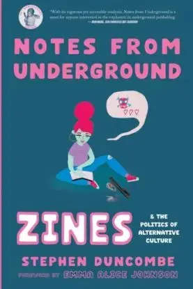 Notes from Underground - Stephen Duncombe