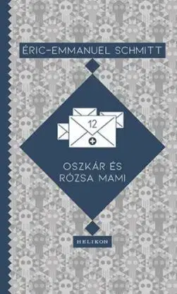 Oszkár és Rózsa mami - Eric Emmanuel Schmitt