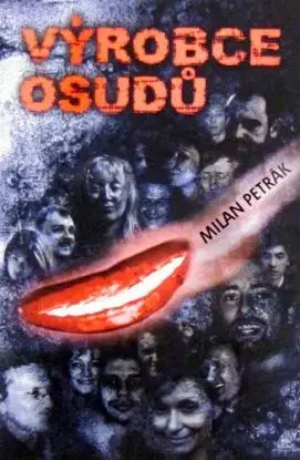 Výrobce osudů - Milan Petrák