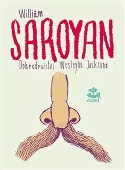 Dobrodružství Wesleyho Jacksona - Saroyan William