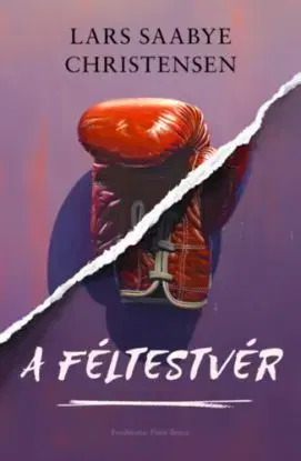 A féltestvér - Lars Saabye Christensen