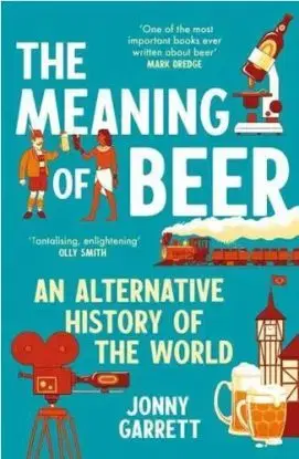 The Meaning of Beer - Jonny Garrett