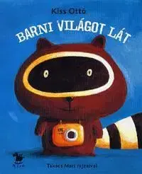Barni világot lát - Ottó Kiss, Mari Takács