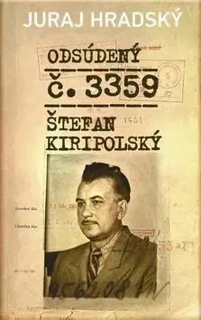 Odsúdený č. 3359 Štefan Kiripolský - Juraj Hradský