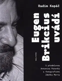 Eugen Brikcius uvádí - Radim Kopáč