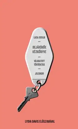 Bejárónők kézikönyve - Lucia Berlin