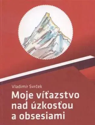 Moje víťazstvo nad úzkosťou a obsesiami