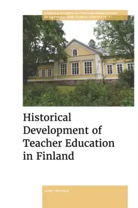 Historical Development of Teacher Education in Finland - Jussi Valimaa