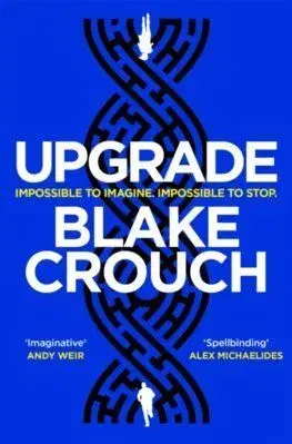 Upgrade - Blake Crouch
