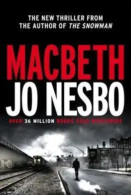 Macbeth - Jo Nesbo