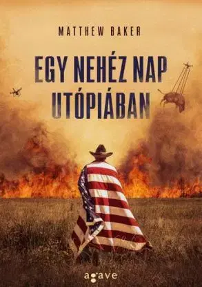 Egy nehéz nap Utópiában - Matthew Baker