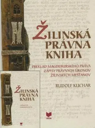 Žilinská právna kniha + Obrazová dokumentácia - Rudolf Kuchar