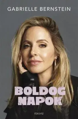 Boldog napok - Gabrielle Bernsteinová