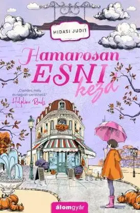 Hamarosan esni kezd - Judit Hidasi