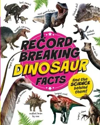 Record-Breaking: Dinosaur Facts - Izzi Howell