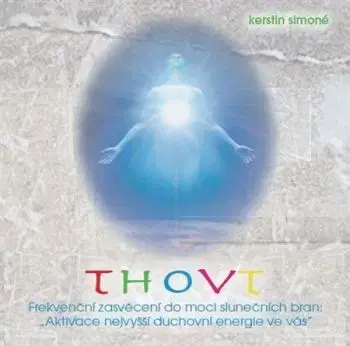 Thovt (CD) Frekvenční zasvěcení do moci slunečních bran - Kerstin Simoné