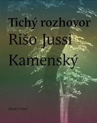Tichý rozhovor - Rišo Jussi Kamenský