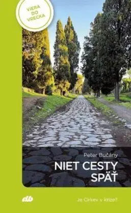 Niet cesty späť - Peter Bučány