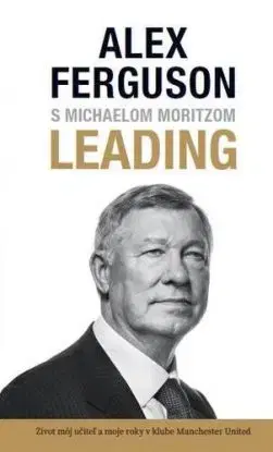 Leading - Alex Ferguson, Michael Moritz