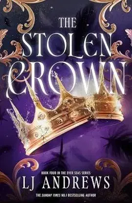 The Stolen Crown - The Ever Seas 4 - L. J. Andrews