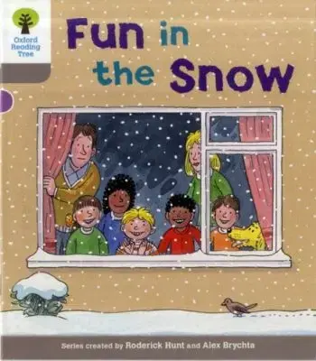 Oxford Reading Tree: Level 1: Decode and Develop: Fun in the Snow - Annemarie Young, Roderick Hunt