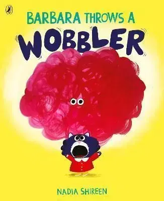 Barbara Throws a Wobbler - Nadia Shireen