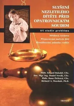 Slyšení nezletilého dítěte před opatrovnickým soudem - Eduard Bakalář