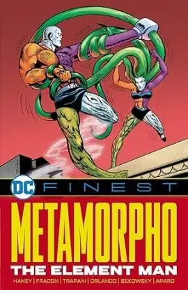 DC Finest: Metamorpho: The Element Man - Bob Haney