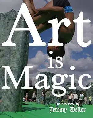 Art Is Magic - Jeremy Deller