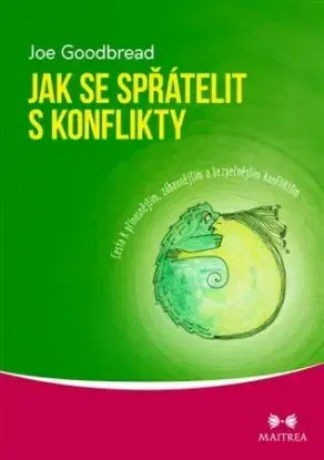 Jak se spřátelit s konflikty - Joe Goodbread