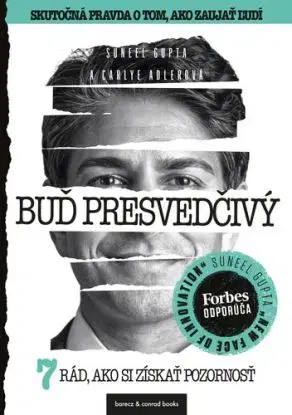 Buď presvedčivý - Suneel Gupta, Carlye Adler