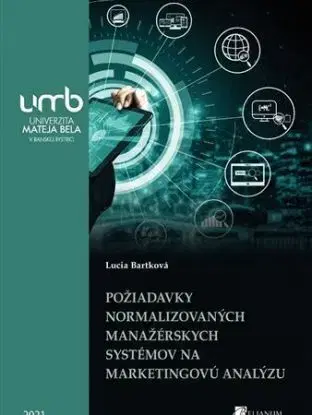 Požiadavky normalizovaných manažérskych systémov na marketigovú analýzu - Lucia Bartková