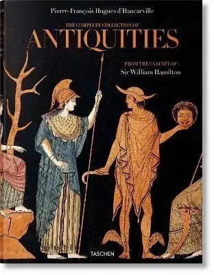 D'Hancarville. The Complete Collection of Antiquities from the Cabinet of Sir William Hamilton - Madeleine Gisler-Huwiler, Sebastian Schütze