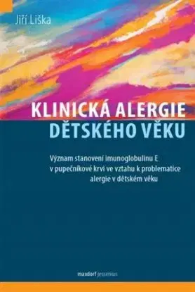 Klinická alergie dětského věku - Jiří Líška